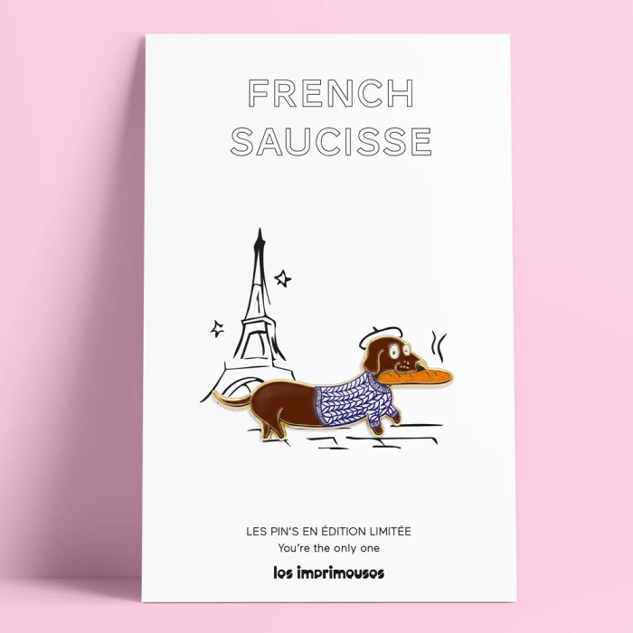 Le Pin’s French Saucisse des Imprimeuses, une création décalée et humoristique au style français assumé.